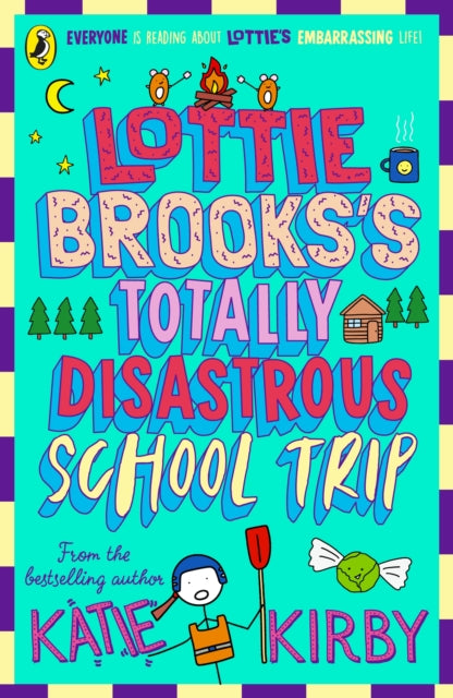 Lottie Brooks's Totally Disastrous School-Trip 9780241562055 Katie Kirby