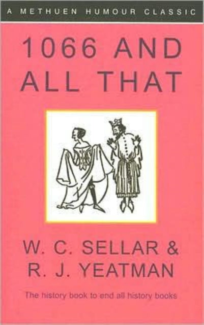 1066 and All That 9780413772701 Walter Carruthers Sellar
