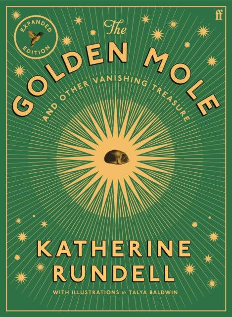 Golden Mole, and Other Living Treasure: 'A rare and magical book.' Bill Bryson 9780571395316 Katherine Rundell