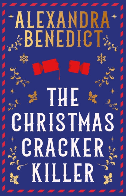 Christmas Cracker Killer, The new fiendishly clever Christmas mystery from the bestselling author of Murder on the Christmas Express 9781398532212 BENEDICT, ALEXANDRA
