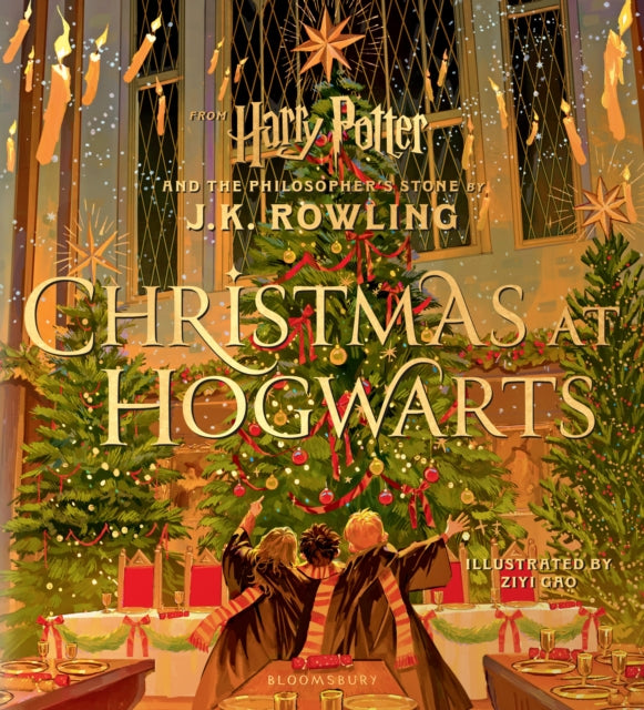 Christmas at Hogwarts, A joyfully illustrated gift book featuring text from ‘Harry Potter and the Philosopher’s Stone’ 9781526677082 ROWLING, J K