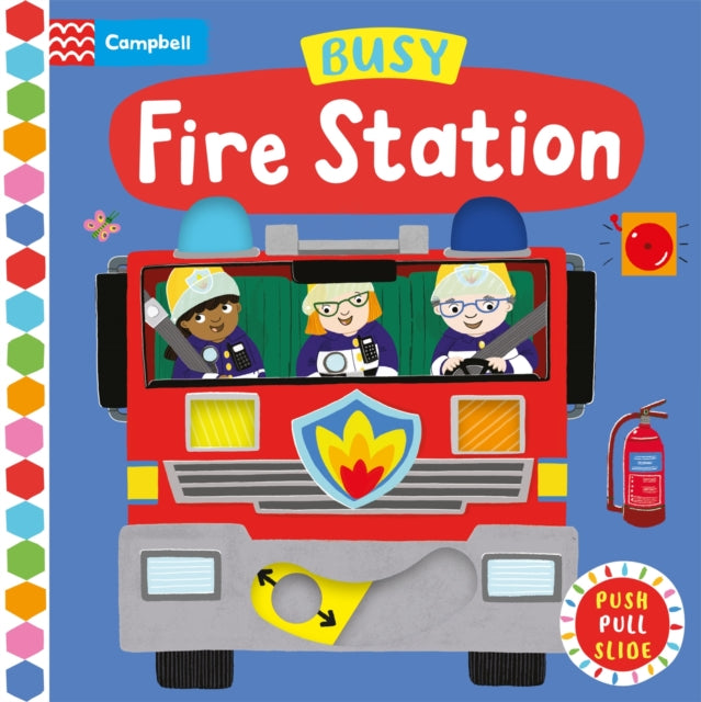 Busy Fire Station, A Push, Pull, Slide Book 9781529084634 Campbell Books