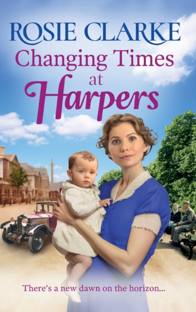 Changing Times at Harpers, Another instalment in Rosie Clarke's historical saga series 9781804157411 Rosie Clarke