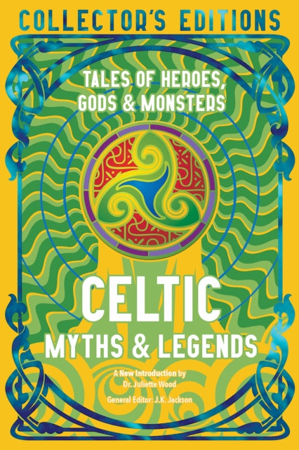 Celtic Myths & Legends, Tales of Heroes, Myths & Monsters 9781835622780 Juliette Wood