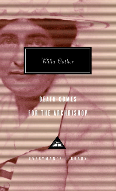 Death Comes For The Archbishop 9781857150896 Willa Cather