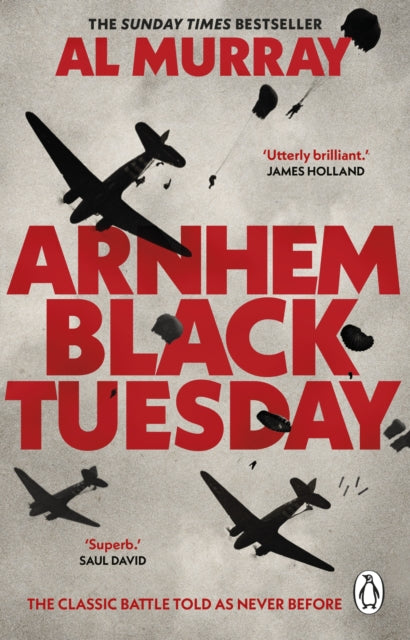 Arnhem: Black Tuesday 9781804995457 Al Murray