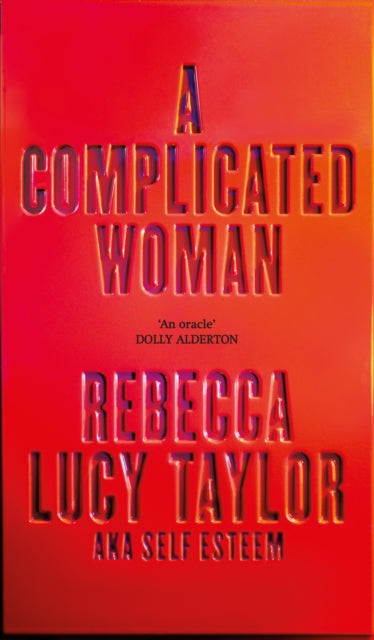 Complicated Woman, The hotly anticipated literary debut by SELF ESTEEM 9781914240652 Rebecca Lucy Taylor